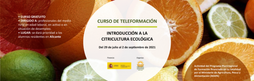  SEAE - CURSO: INTRODUCCIÓN A LA CITRICULTURA ECOLÓGICA (del 29.07.2021 al 02.09.2021)